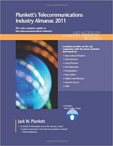 Book cover of Plunkett's Telecommunications Industry Almanac 2011 by Jack Plunkett Book cover of Plunkett's Telecommunications Industry Almanac 2011 by Jack Plunkett
